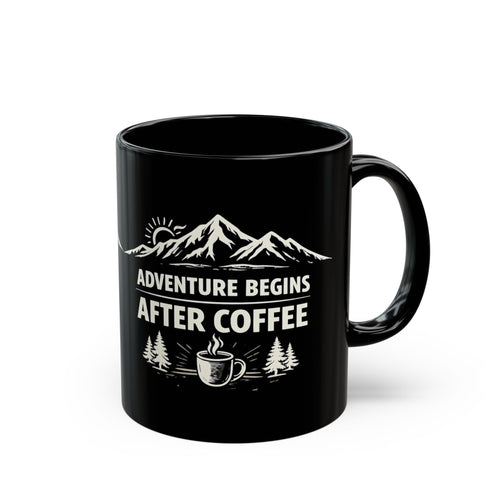 Adventure Begins After Coffee Mug — Mountain Camping Coffee Cup (11oz)