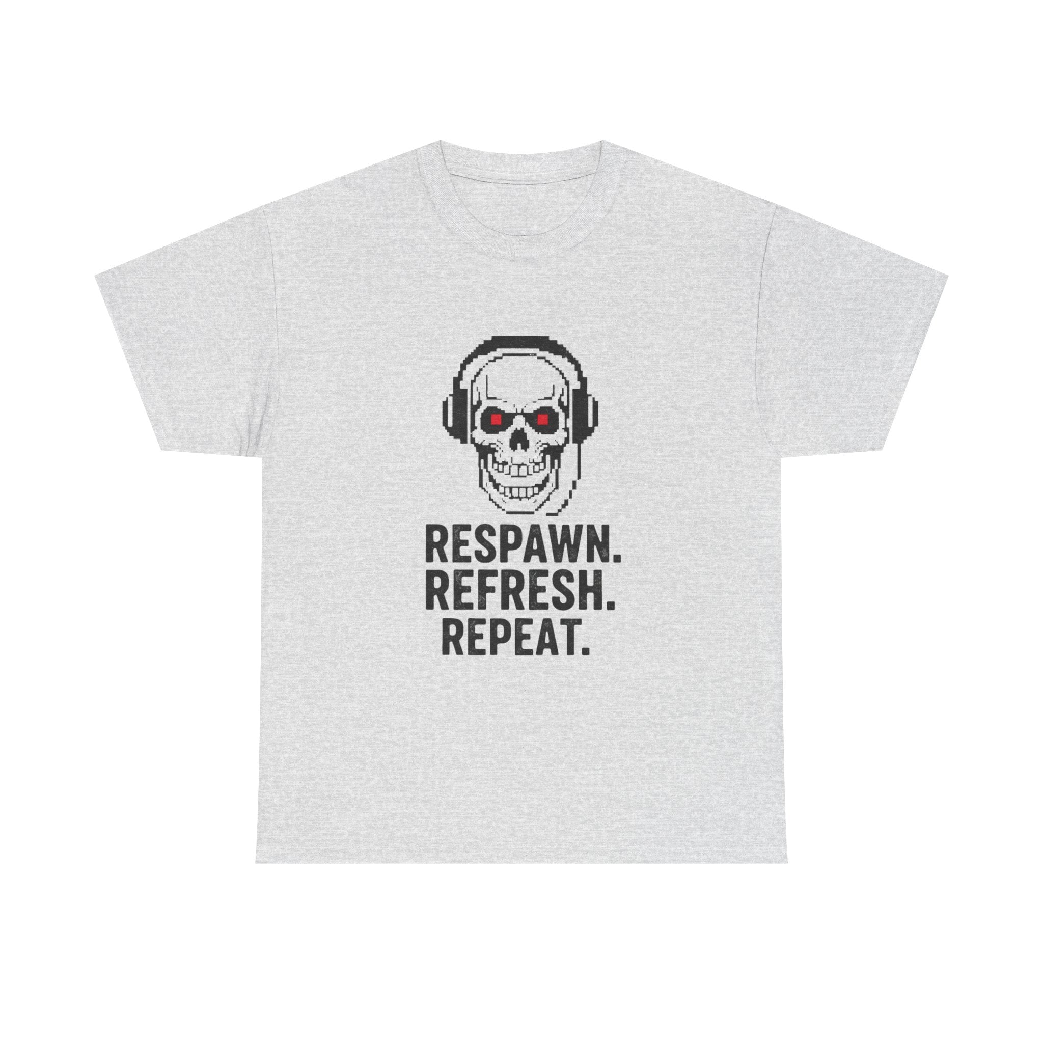 Gaming Skull T-Shirt — "Respawn. Refresh. Repeat." Graphic Tee for Gamers