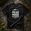 Peak Mode Activated Mountain T-Shirt — Outdoor Hiking Adventure Tee